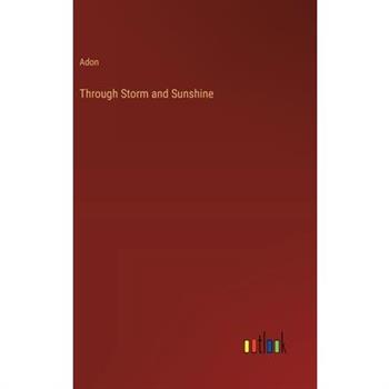 Through Storm and Sunshine