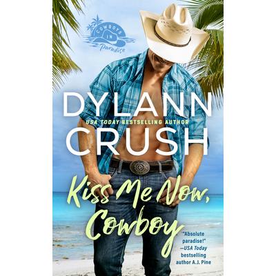 Kiss Me Now, Cowboy