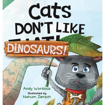 Cats Don't Like Dinosaurs!