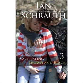 Vacillating Brown and Black
