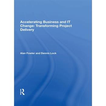 Accelerating Business and It Change