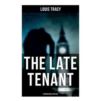 The Late Tenant (Supernatural Mystery)