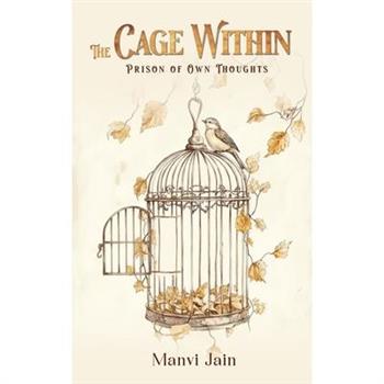 The Cage Within