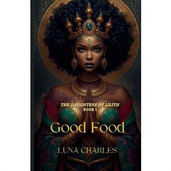 Good Food - An Understanding Of Basic Alchemy