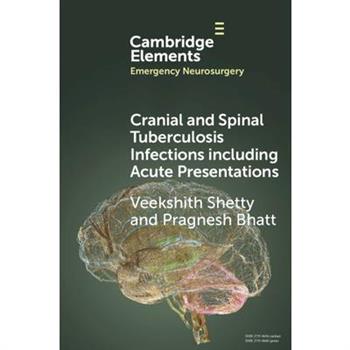 Cranial and Spinal Tuberculosis Infections including Acute Presentations