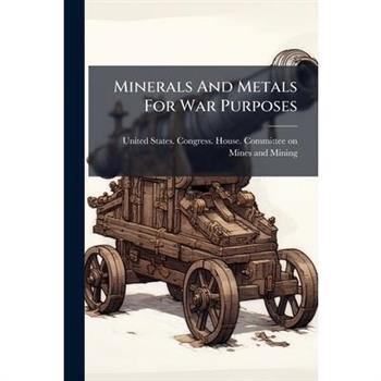 Minerals And Metals For War Purposes