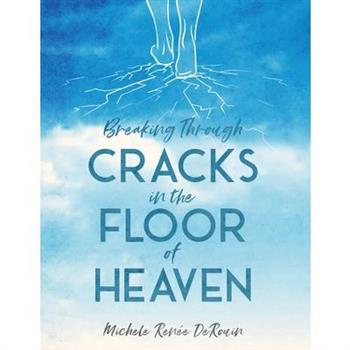 Breaking Through Cracks in the Floor of Heaven