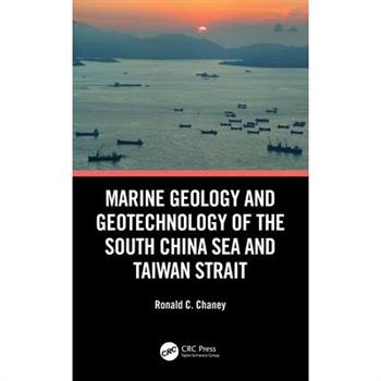 Marine Geology and Geotechnology of the South China Sea and Taiwan Strait