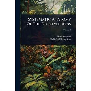 Systematic Anatomy Of The Dicotyledons
