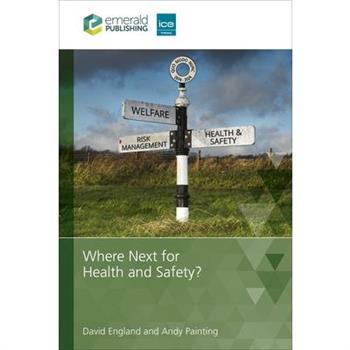 Where Next for Health and Safety?