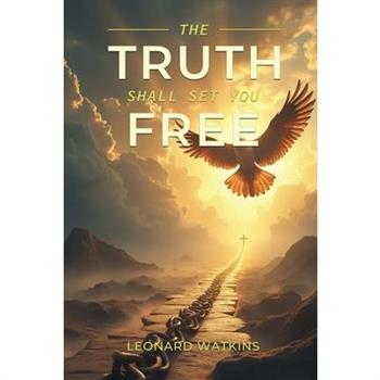 The Truth Shall Set You Free