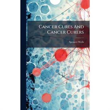 Cancer Cures And Cancer Curers