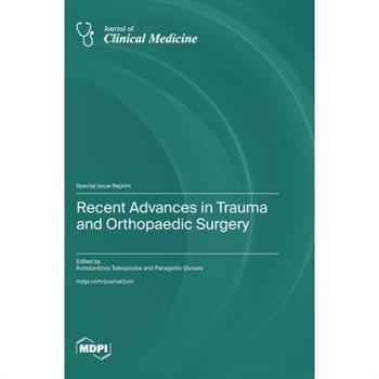 Recent Advances in Trauma and Orthopaedic Surgery