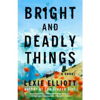 Bright and Deadly Things