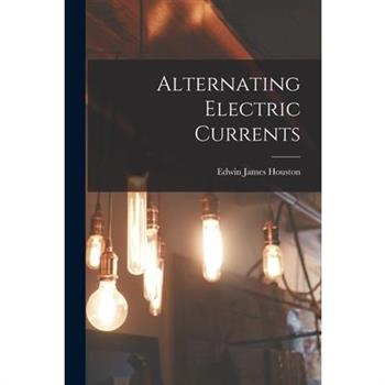 Alternating Electric Currents