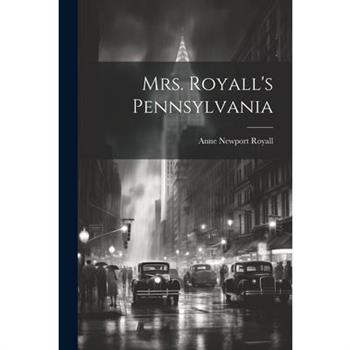 Mrs. Royall's Pennsylvania