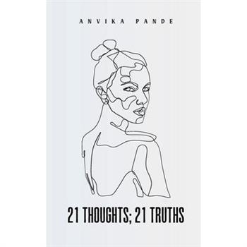 21 thoughts; 21 truths
