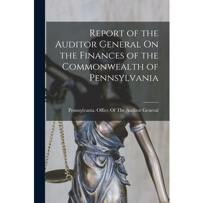 Report of the Auditor General On the Finances of the Commonwealth of Pennsylvania