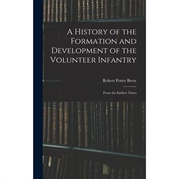 A History of the Formation and Development of the Volunteer Infantry