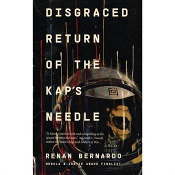 Disgraced Return of the Kap's Needle