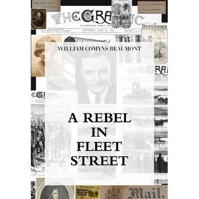 A Rebel In Fleet Street