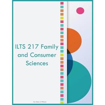 ILTS 217 Family and Consumer Sciences