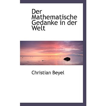 Der Mathematische Gedanke in Der Welt