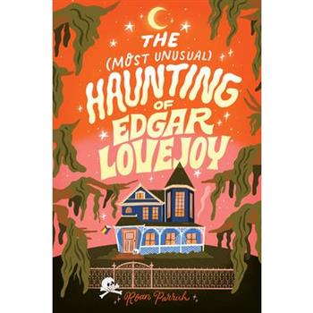 The Most Unusual Haunting of Edgar Lovejoy