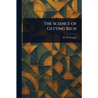 The Science of Getting Rich The Science of Getting Rich