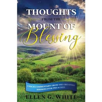 Thoughts from the Mount of Blessing