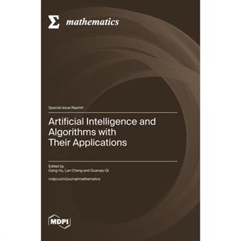 Artificial Intelligence and Algorithms with Their Applications