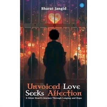 Unvoiced Love Seeks Affection