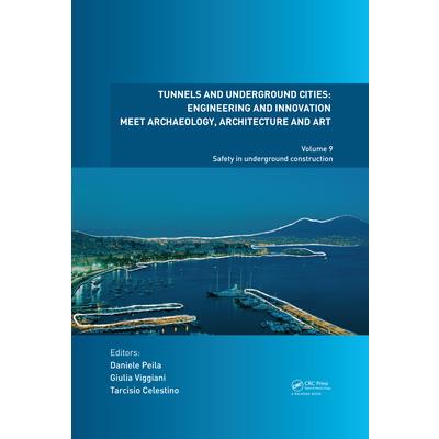 Tunnels and Underground Cities: Engineering and Innovation Meet Archaeology, Architecture and Art