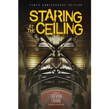 Staring at the Ceiling - Second Edition