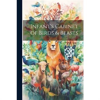 Infant’s Cabinet of Birds & Beasts