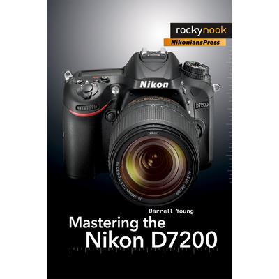 Mastering the Nikon D7200