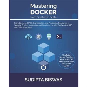 Mastering Docker from Scratch to Scale