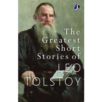 The Greatest Short Stories of Leo Tolstoy