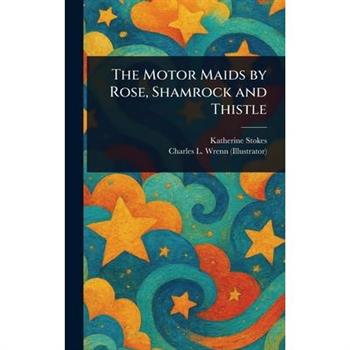 The Motor Maids by Rose, Shamrock and Thistle