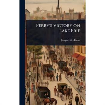 Perry’s Victory on Lake Erie