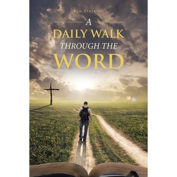 A Daily Walk Through the Word