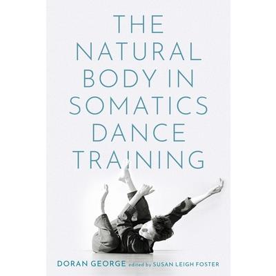 The Natural Body in Somatics Dance Training