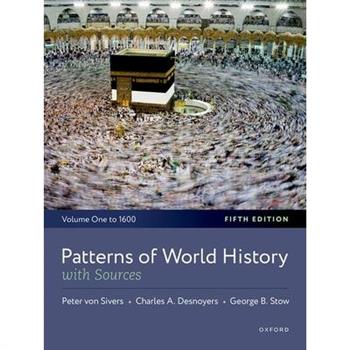 Patterns of World History with Sources 5th Edition Volume 1: To 1600
