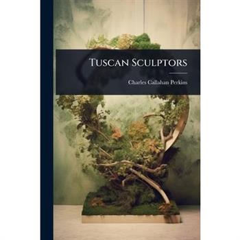 Tuscan Sculptors