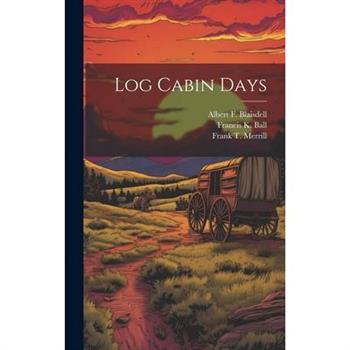 Log Cabin Days