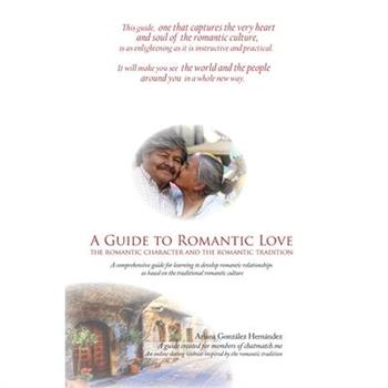 A Guide to Romantic Love