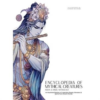Encyclopedia of Mythical Creatures - Indian & Hindu Mythology