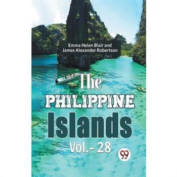 The Philippine Islands Vol.-28