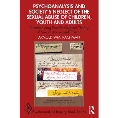 Psychoanalysis and Society’s Neglect of the Sexual Abuse of Children, Youth and Adults