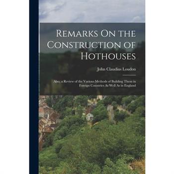 Remarks On the Construction of Hothouses